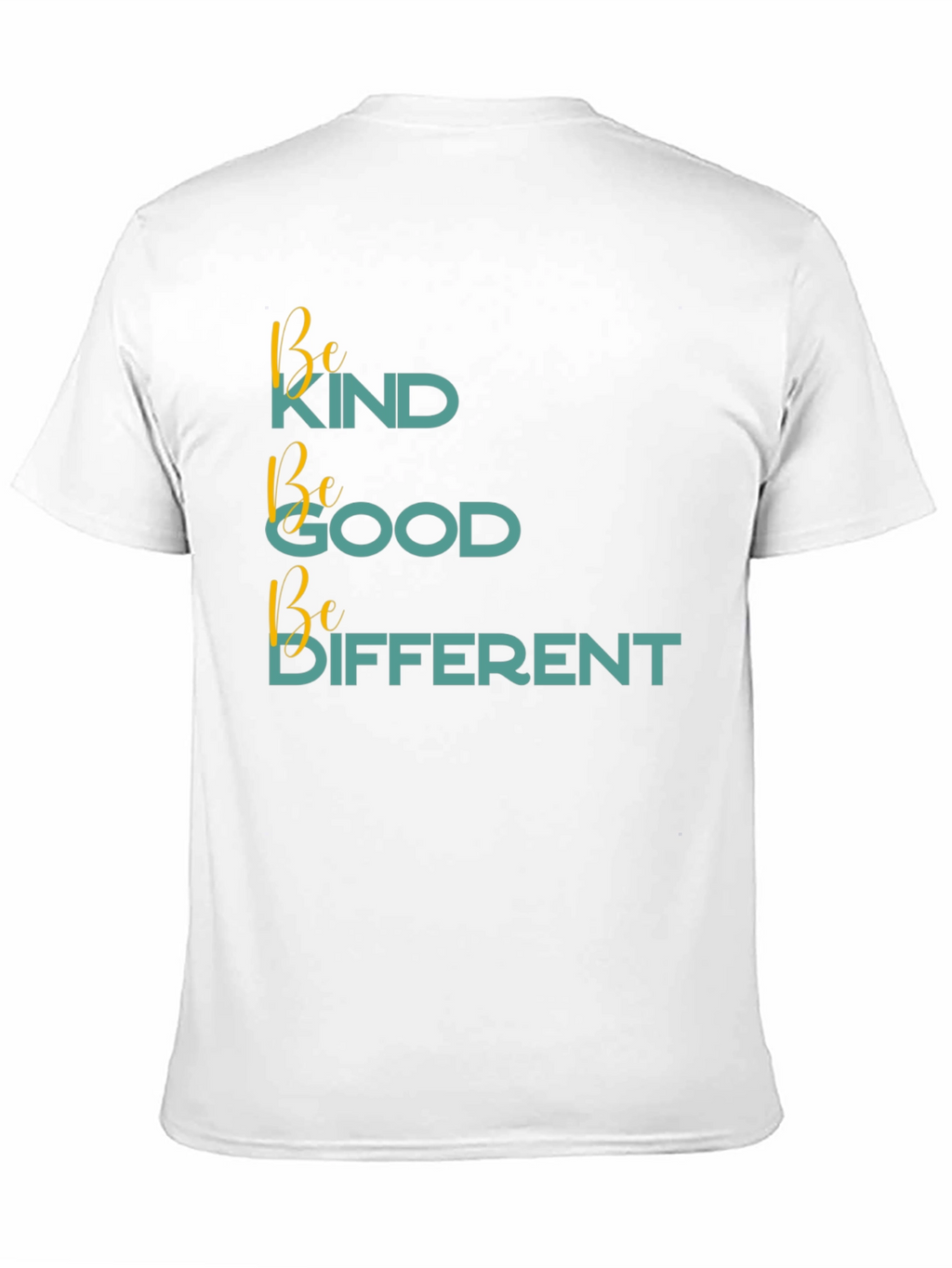 Be Kind Be Good Be Different Black T-Shirt