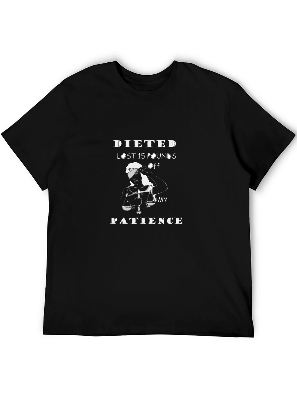 Dieted Off My Patience T-Shirt