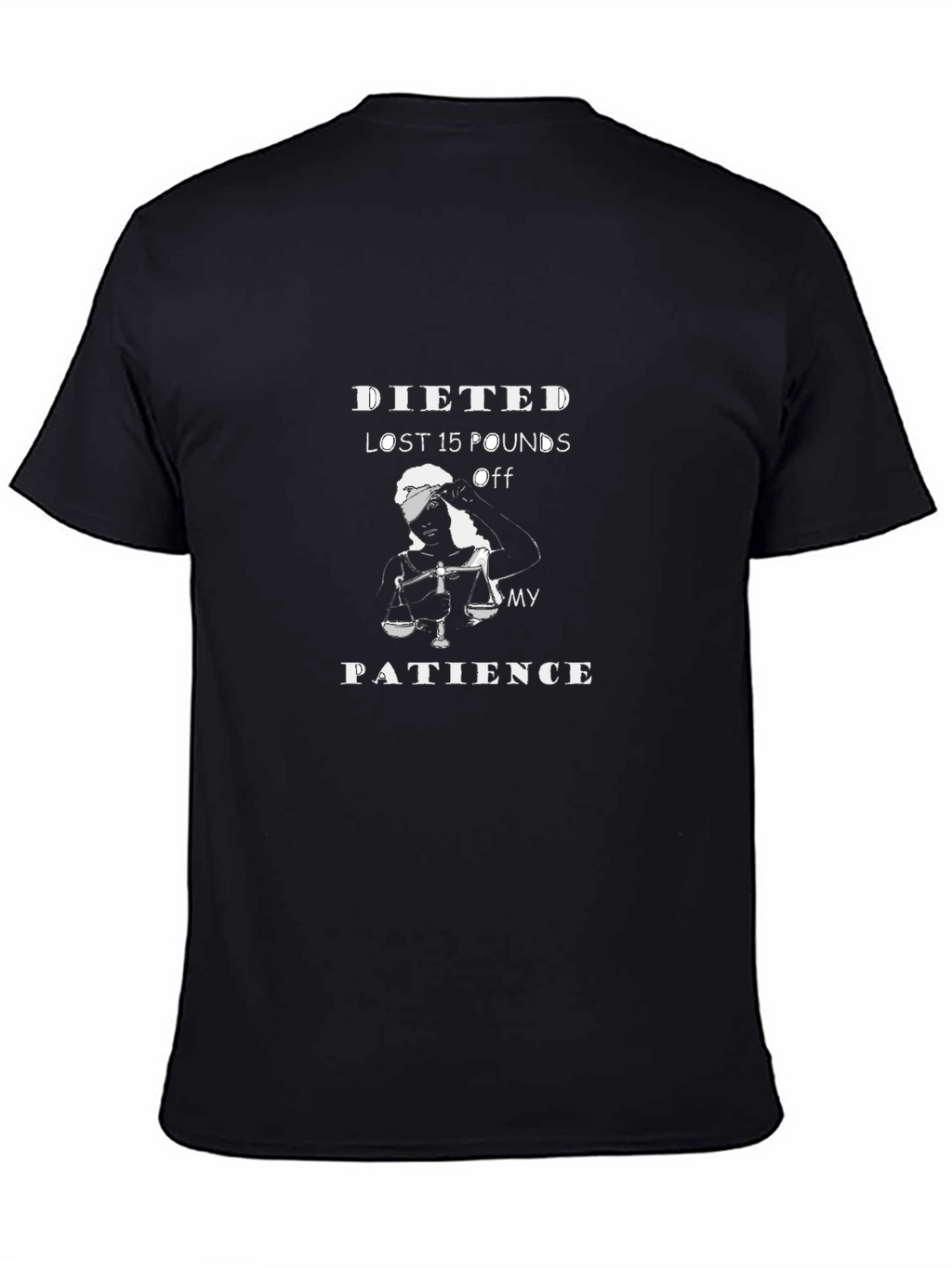 Dieted Off My Patience T-Shirt