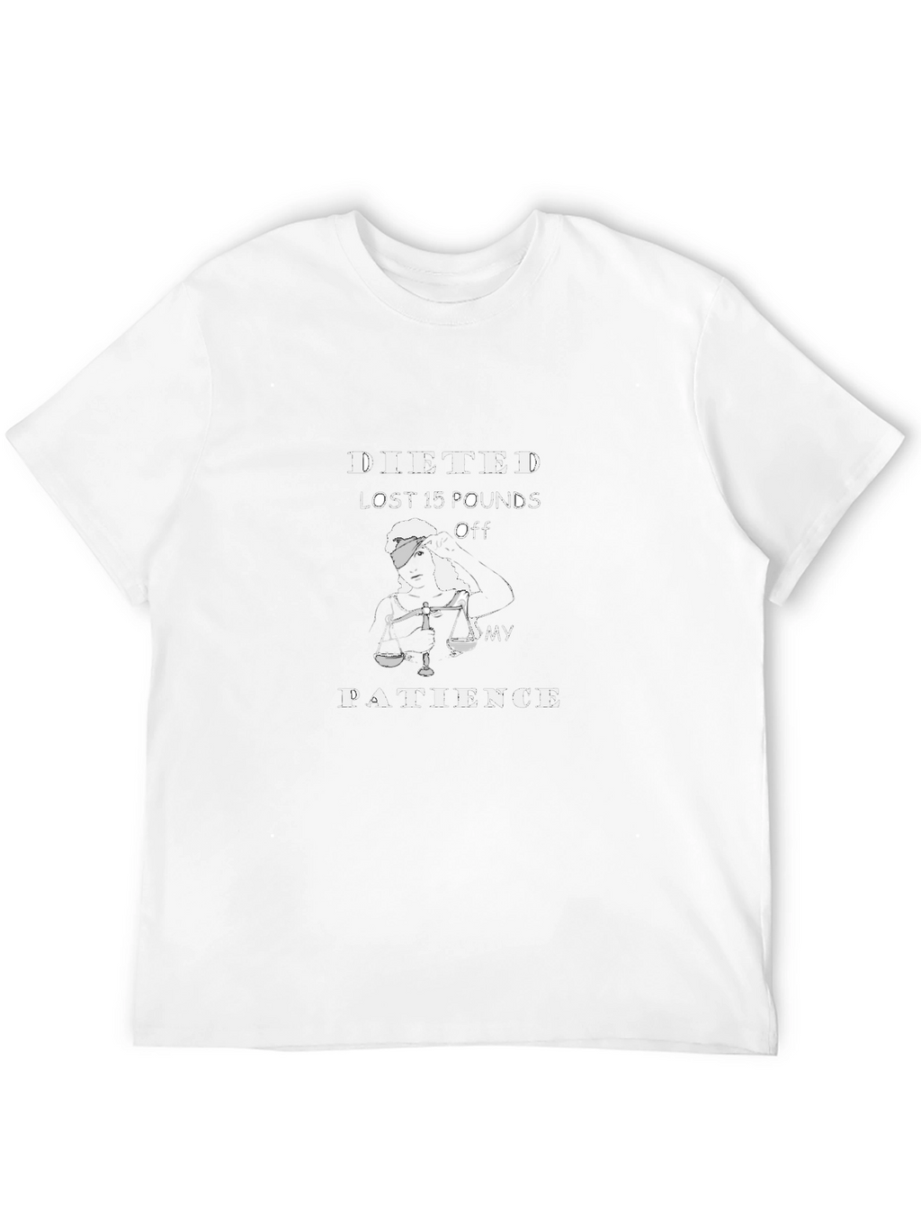 Dieted Off My Patience T-Shirt