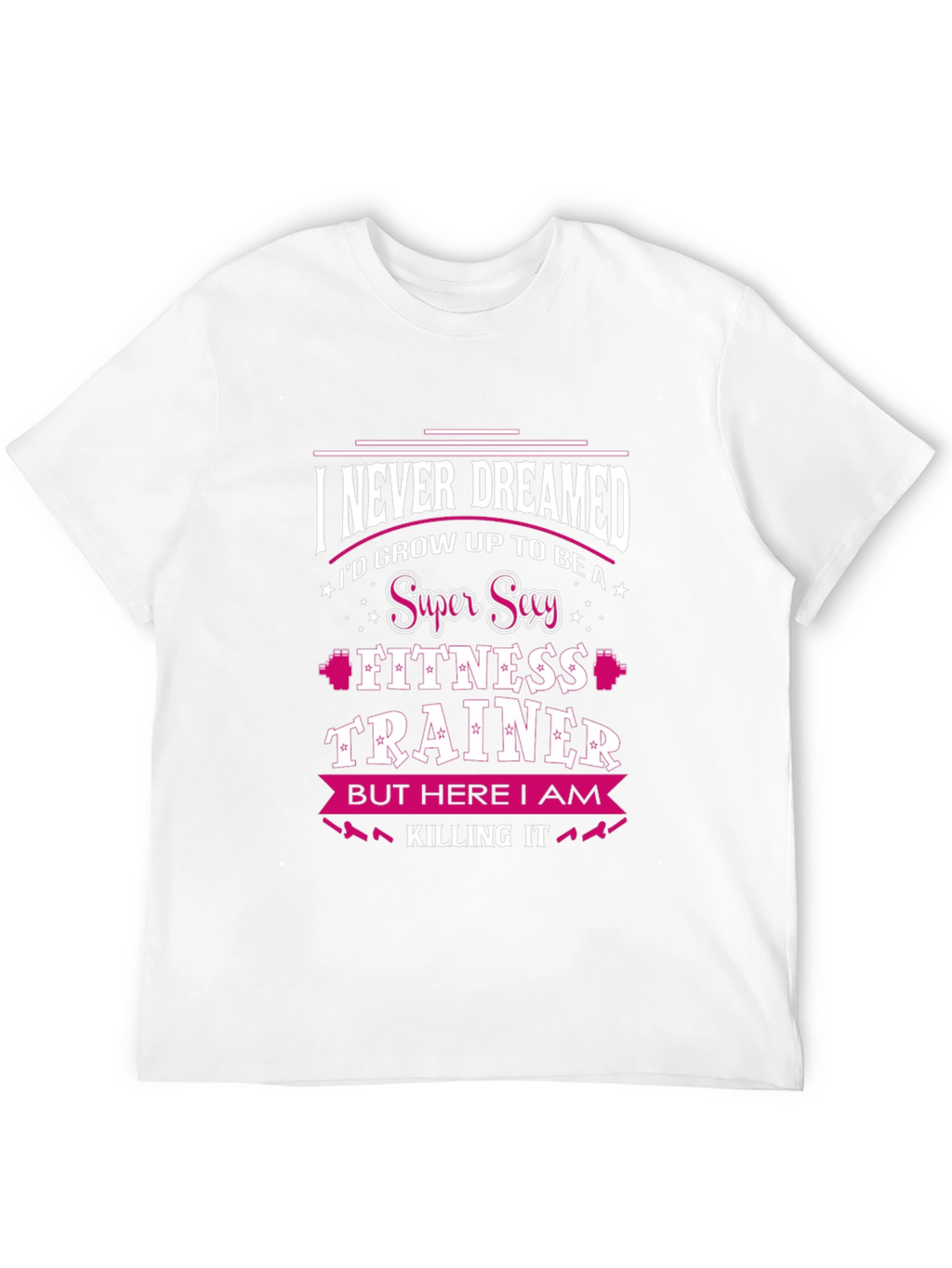Super Sexy Fitness Trainer T-Shirt