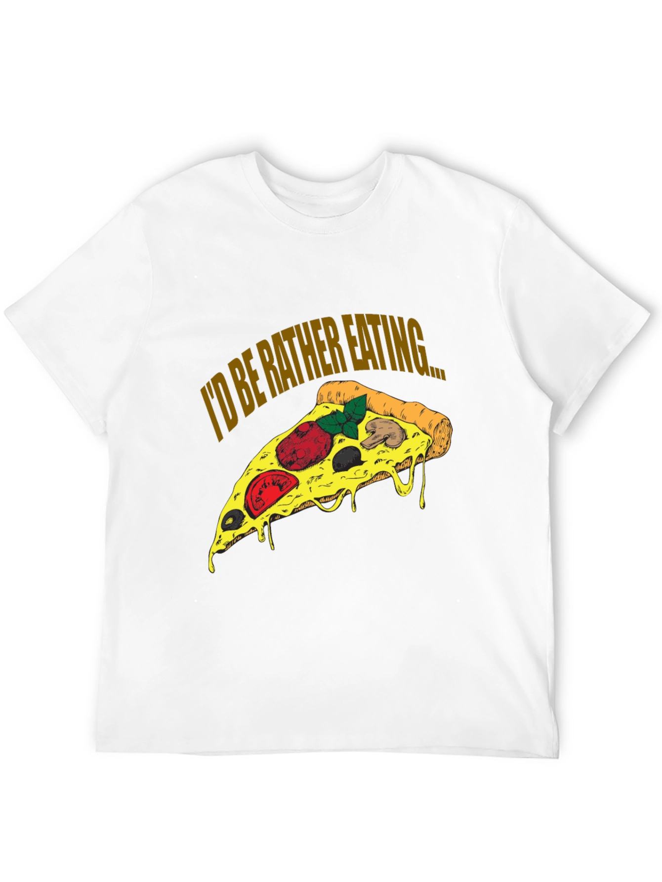 Pizza Lover T-Shirt - Id Be Rather Eating...