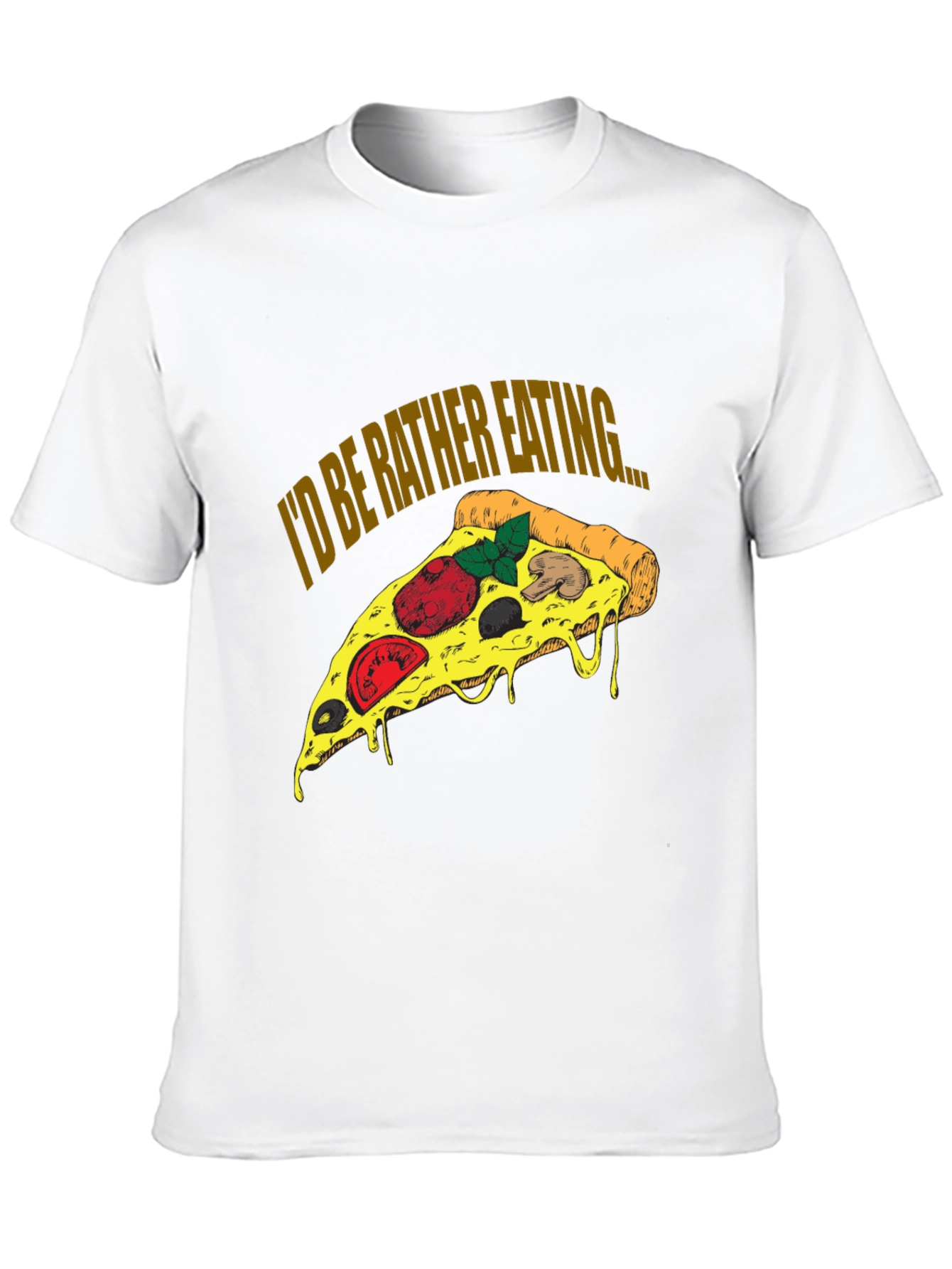 Pizza Lover T-Shirt - Id Be Rather Eating...