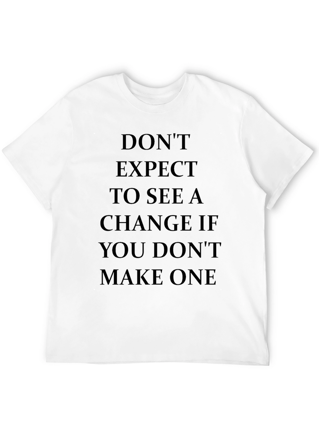Motivational Statement Black T-Shirt