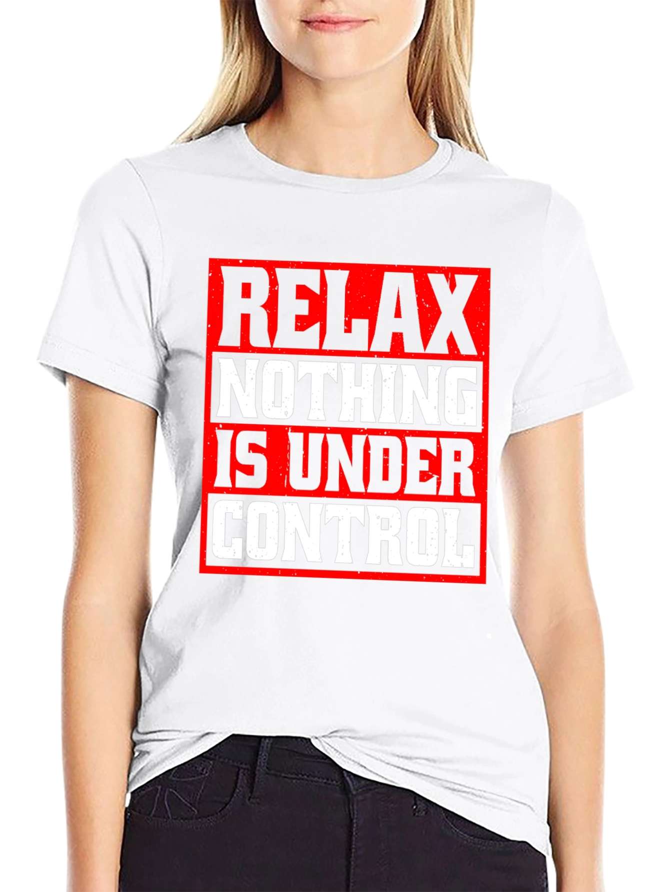 Relax Nothing Is Under Control Graphic Tee