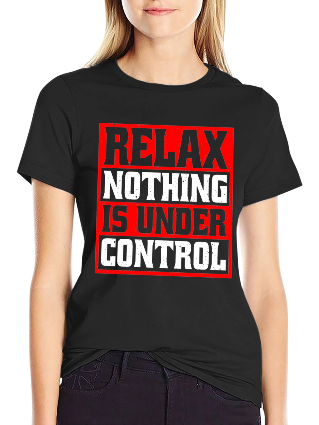 Relax Nothing Is Under Control Graphic Tee