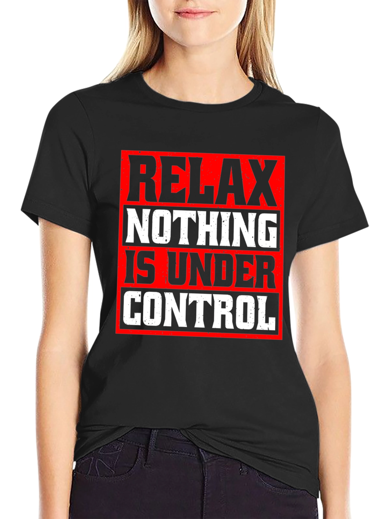 Relax Nothing Is Under Control Graphic Tee