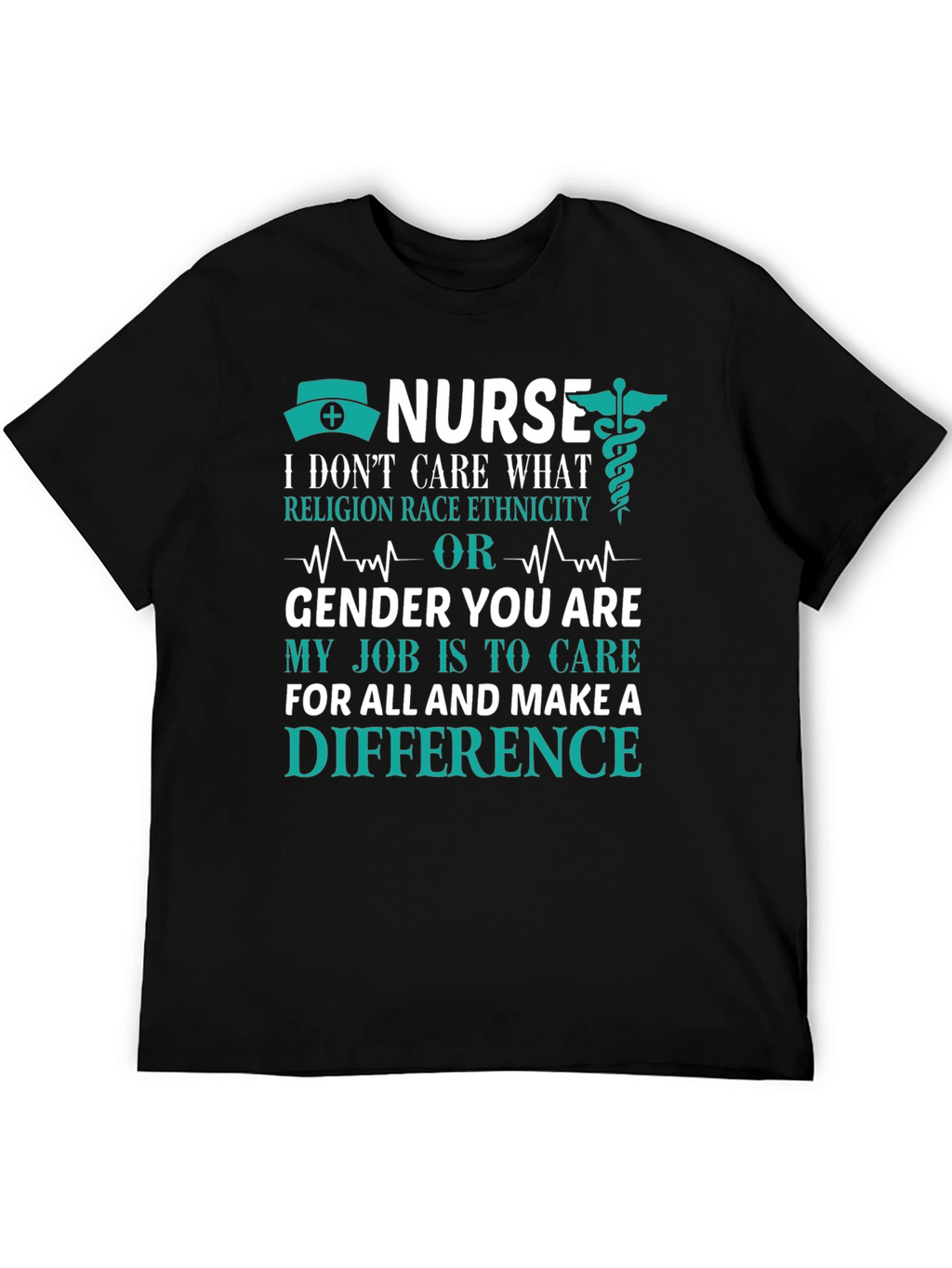 Nurse T-Shirt: Care Without Prejudice