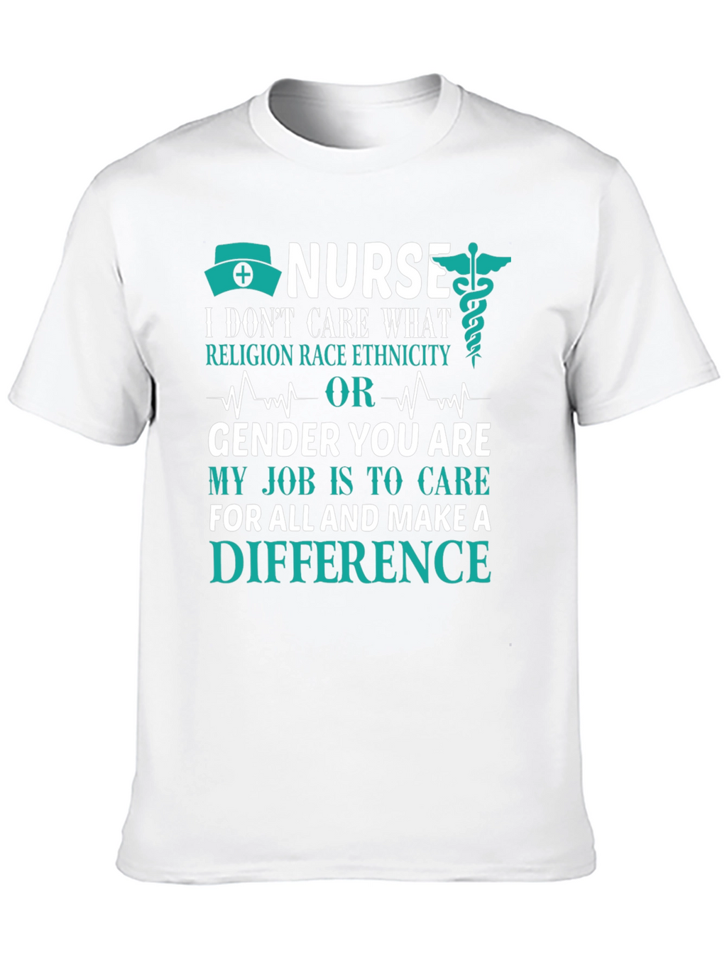 Nurse T-Shirt: Care Without Prejudice