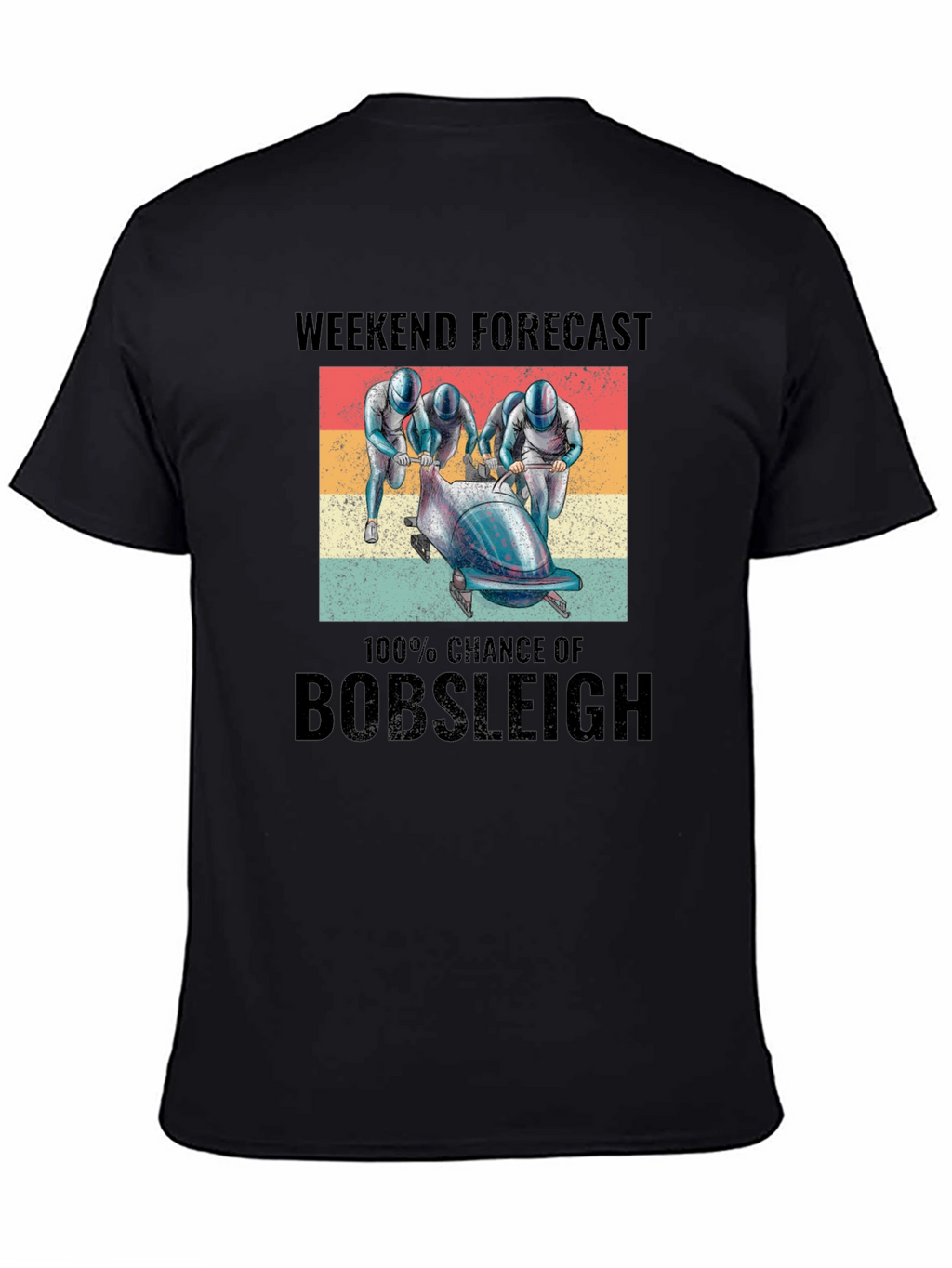 Weekend Forecast: Bobsleigh T-Shirt