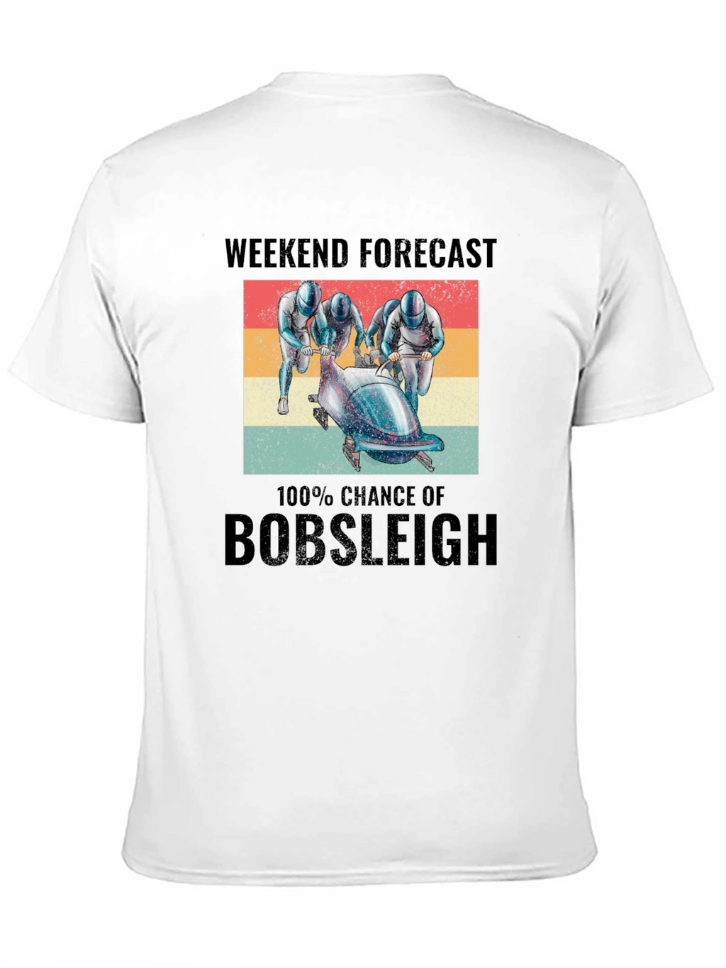 Weekend Forecast: Bobsleigh T-Shirt