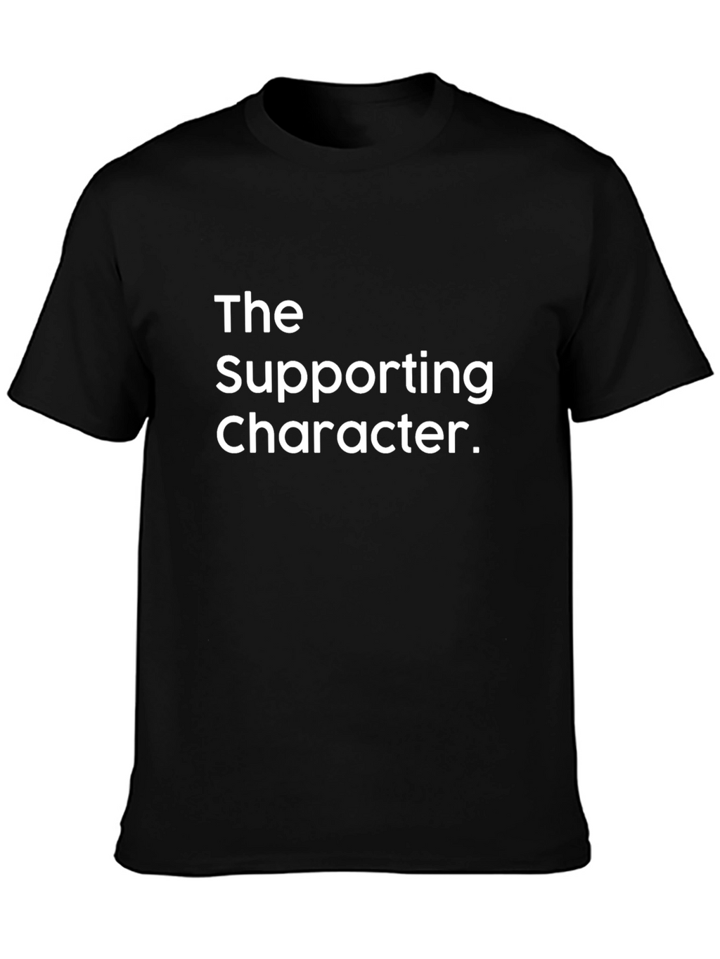 The Supporting Character Graphic Tee