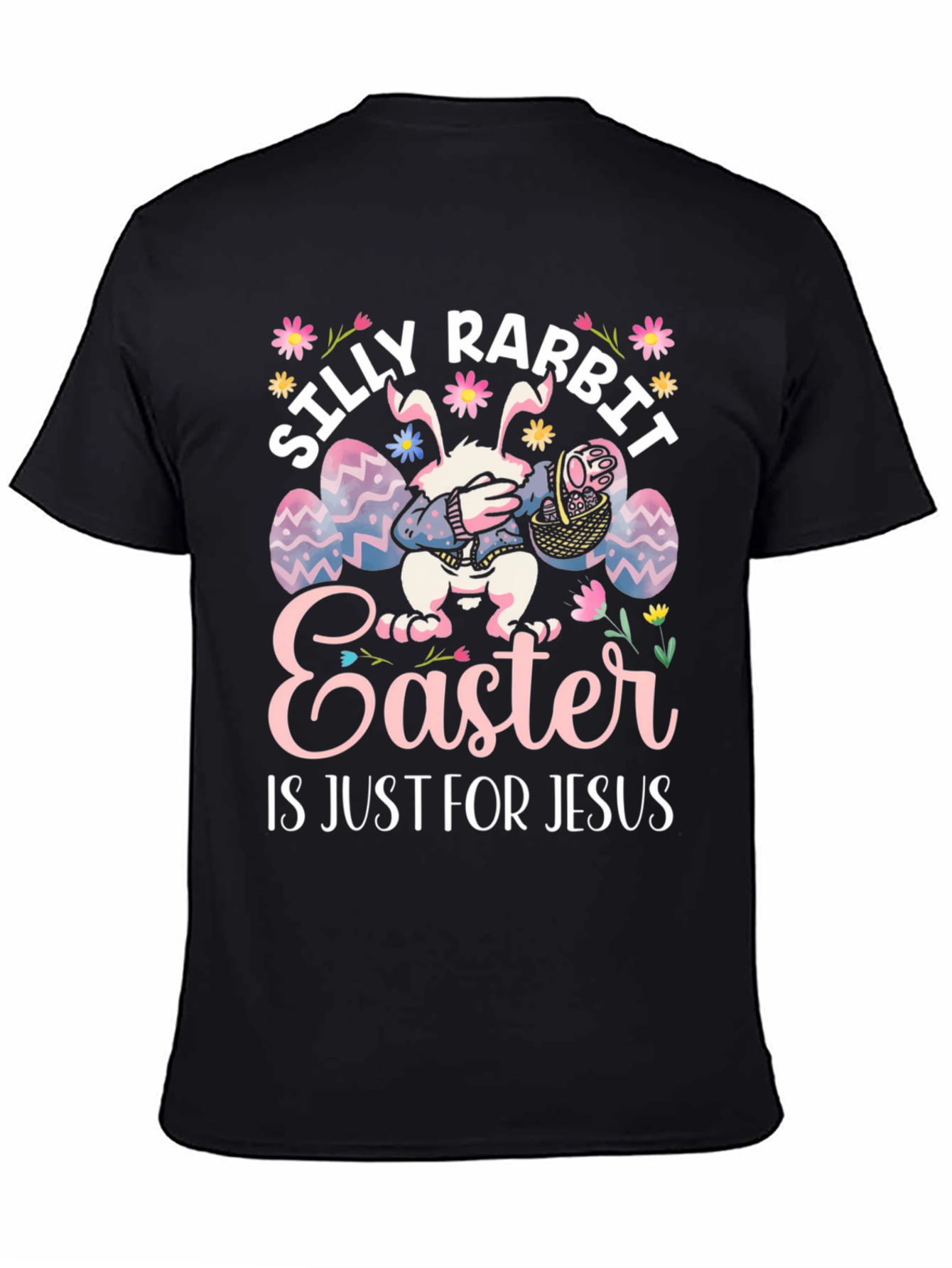 Silly Rabbit Easter Is Just For Jesus T-Shirt