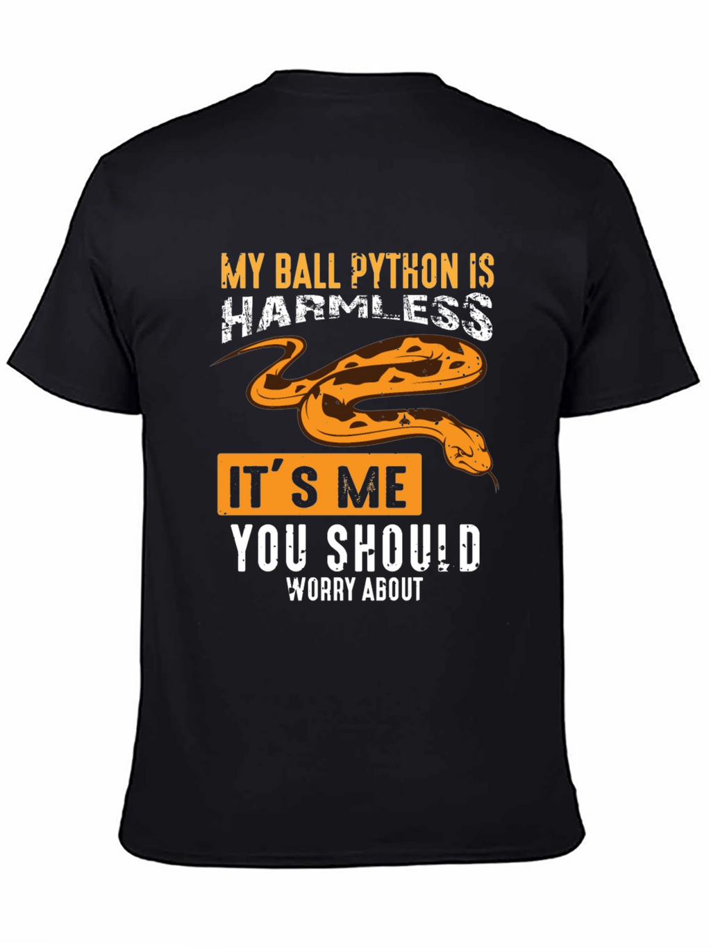 My Ball Python Is Harmless Graphic Tee