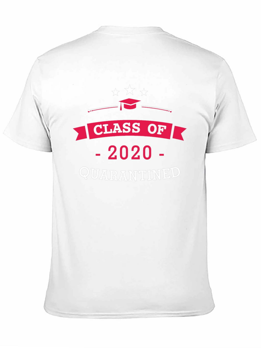 Class of 2020 Quarantined T-Shirt