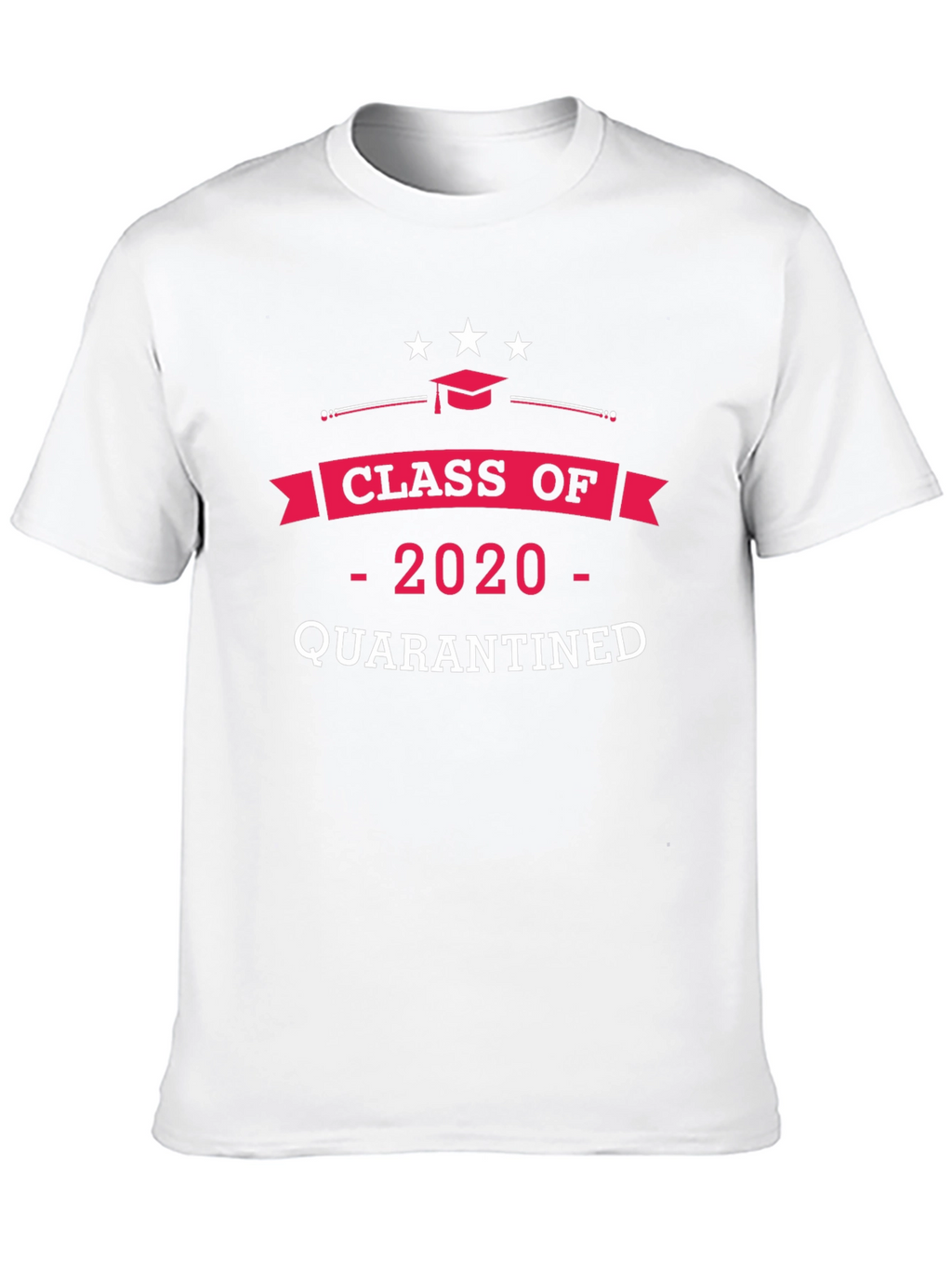 Class of 2020 Quarantined T-Shirt