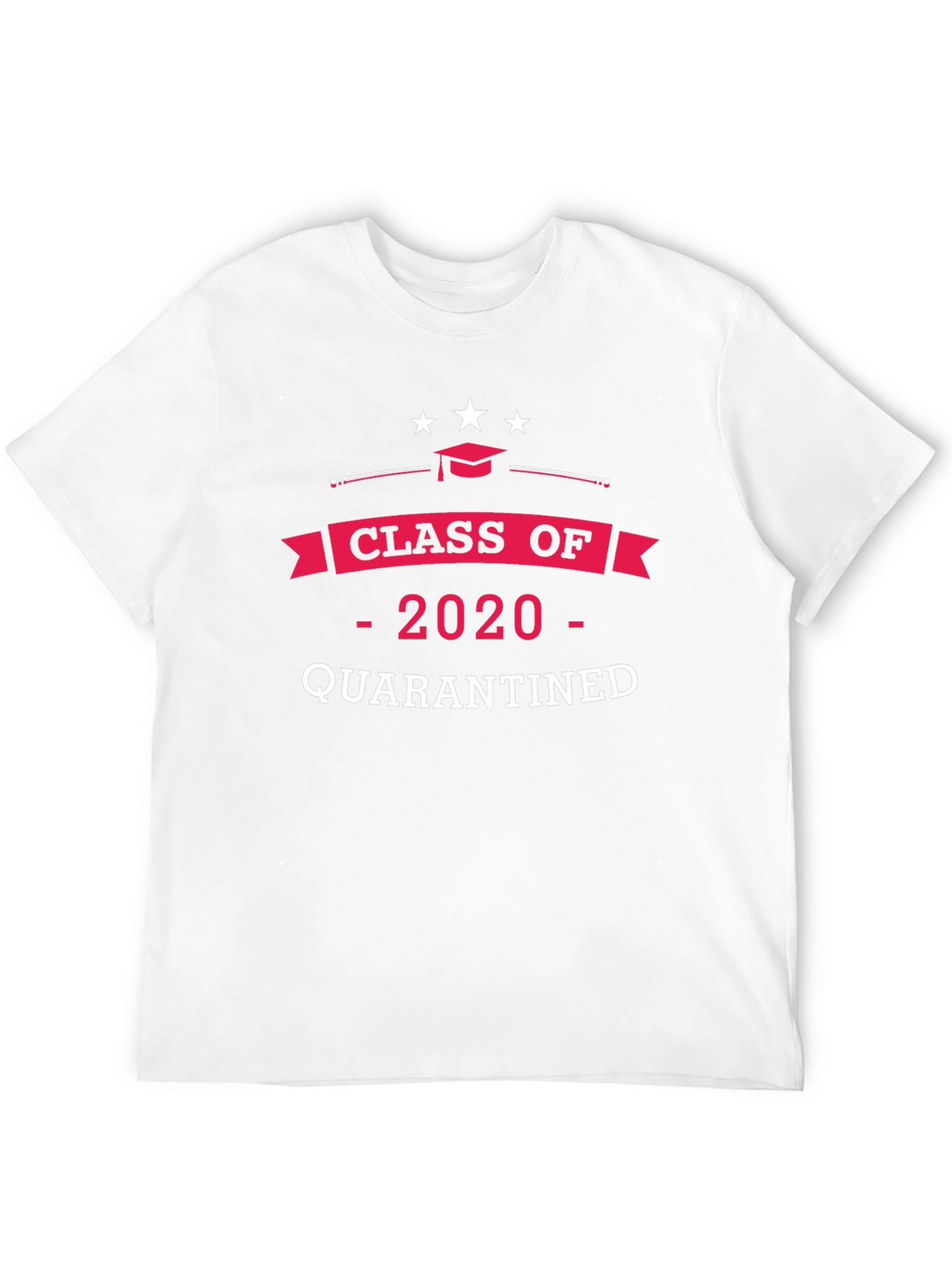 Class of 2020 Quarantined T-Shirt
