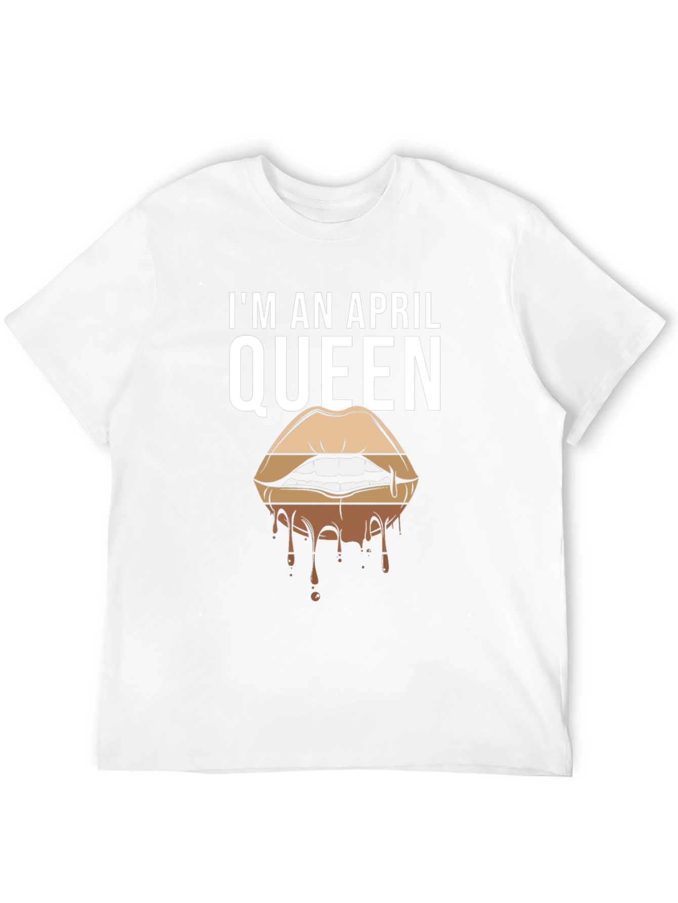 Im an April Queen T-Shirt