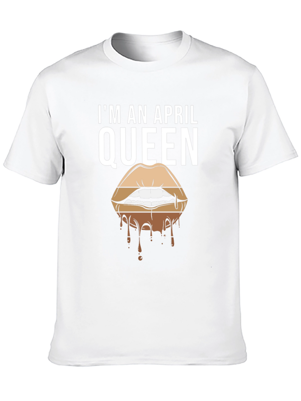 Im an April Queen T-Shirt