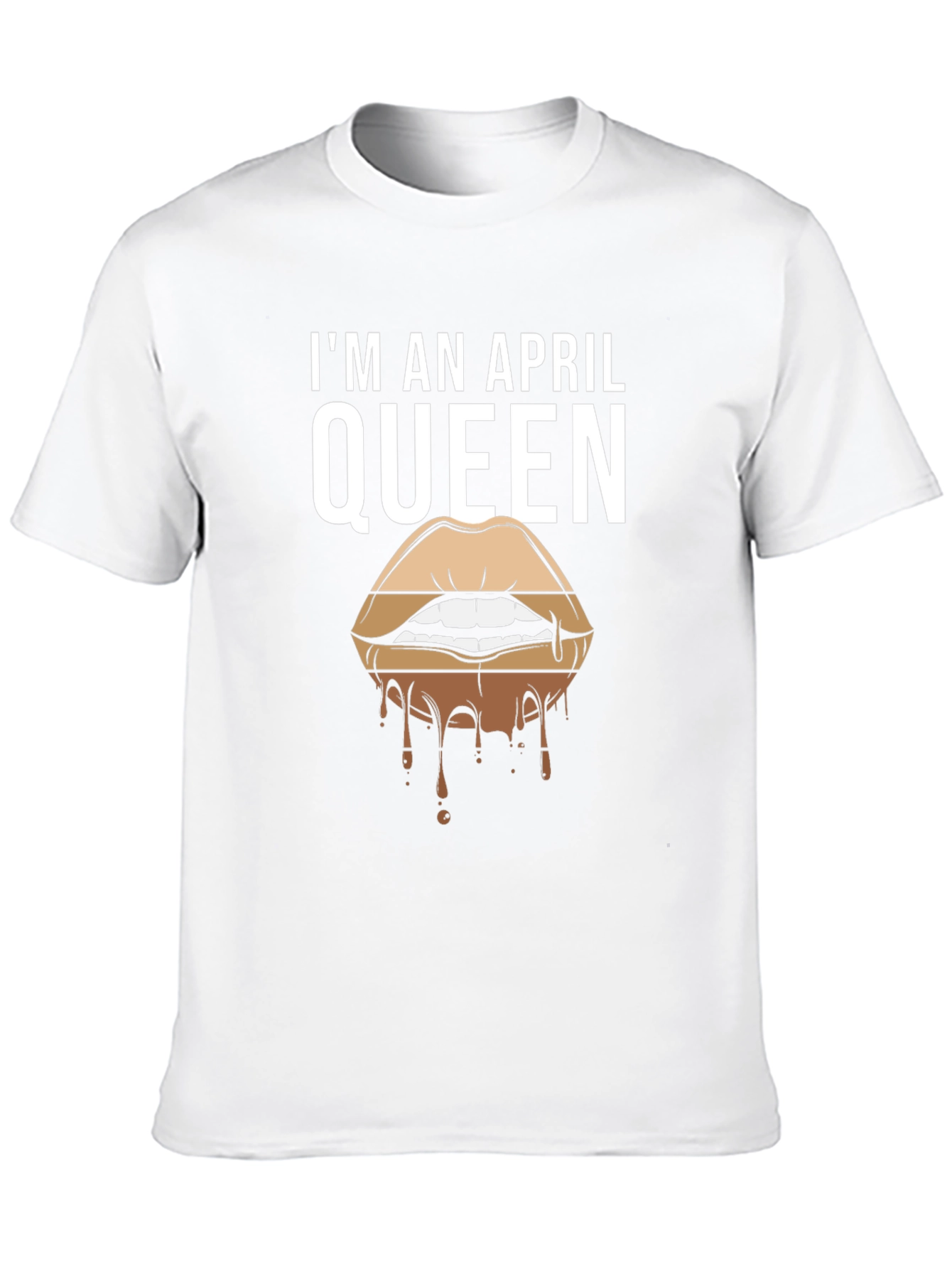Im an April Queen T-Shirt