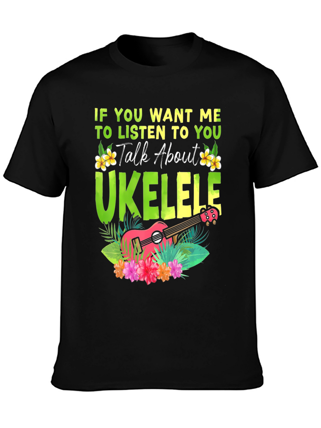 Ukulele Lover T-Shirt - Talk About Ukulele Tee