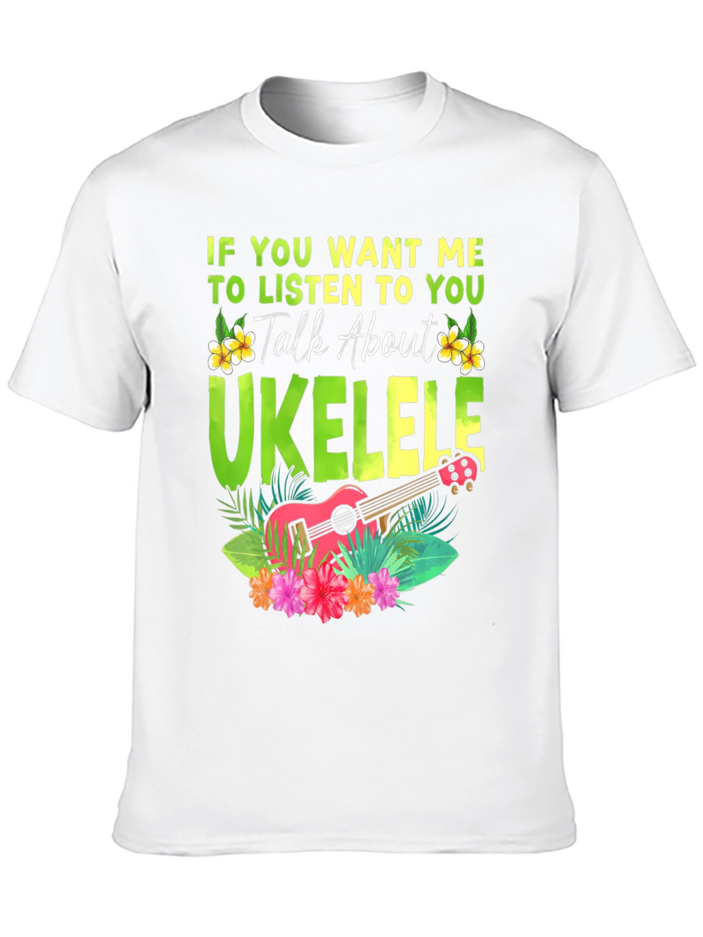 Ukulele Lover T-Shirt - Talk About Ukulele Tee