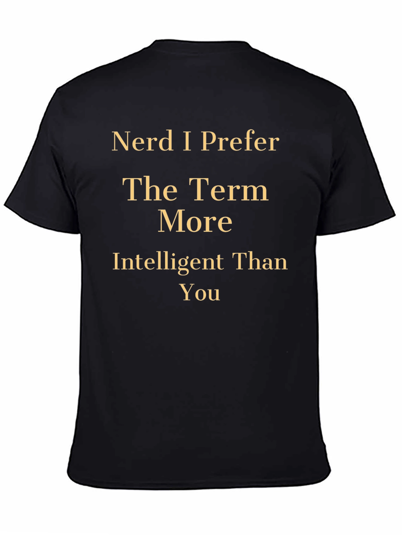 Nerd T-Shirt - Intelligent Than You Tee