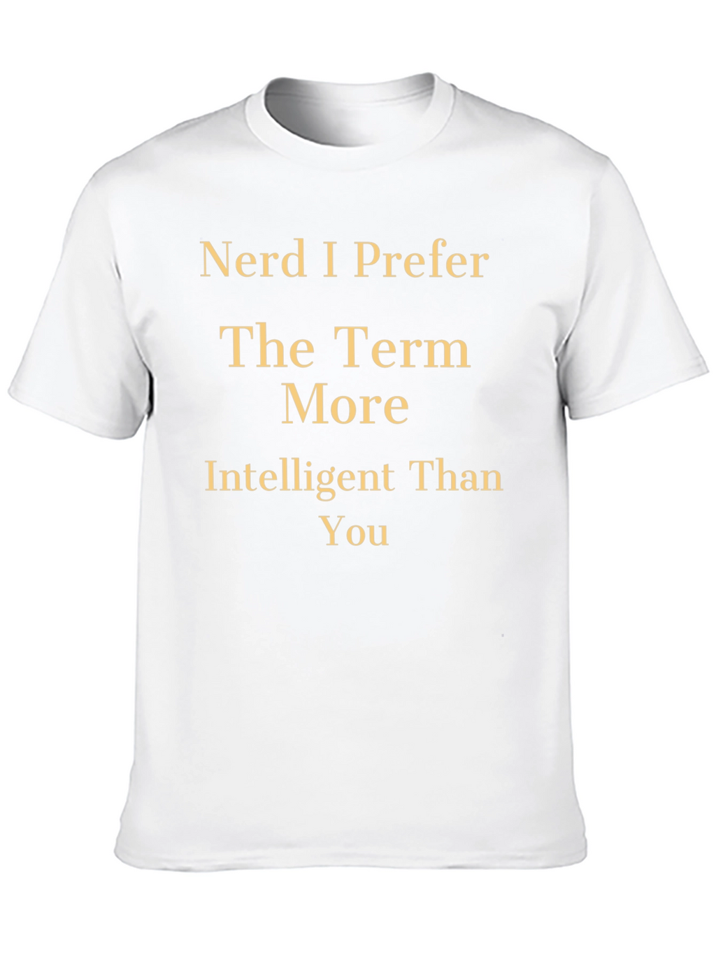 Nerd T-Shirt - Intelligent Than You Tee