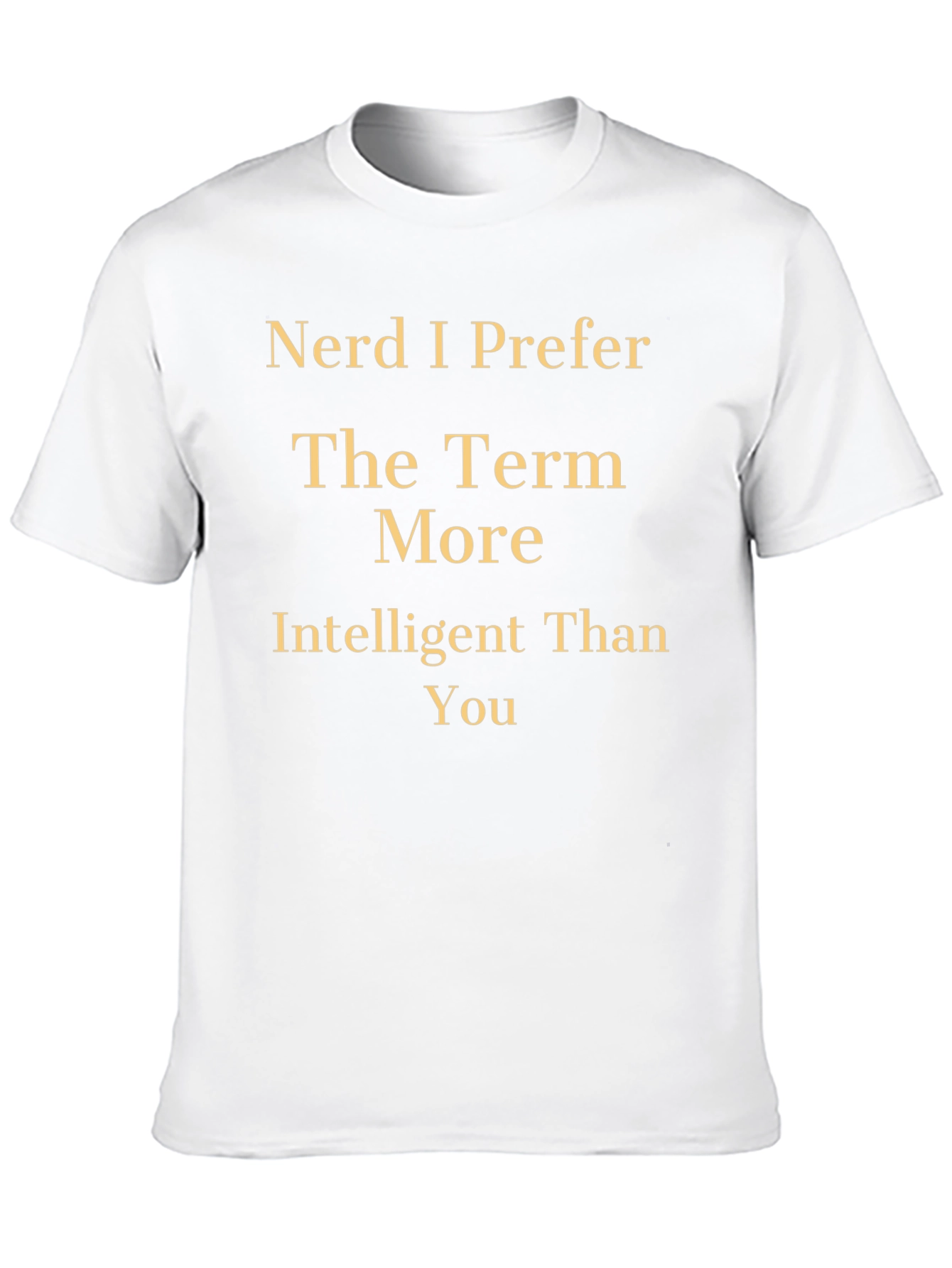 Nerd T-Shirt - Intelligent Than You Tee