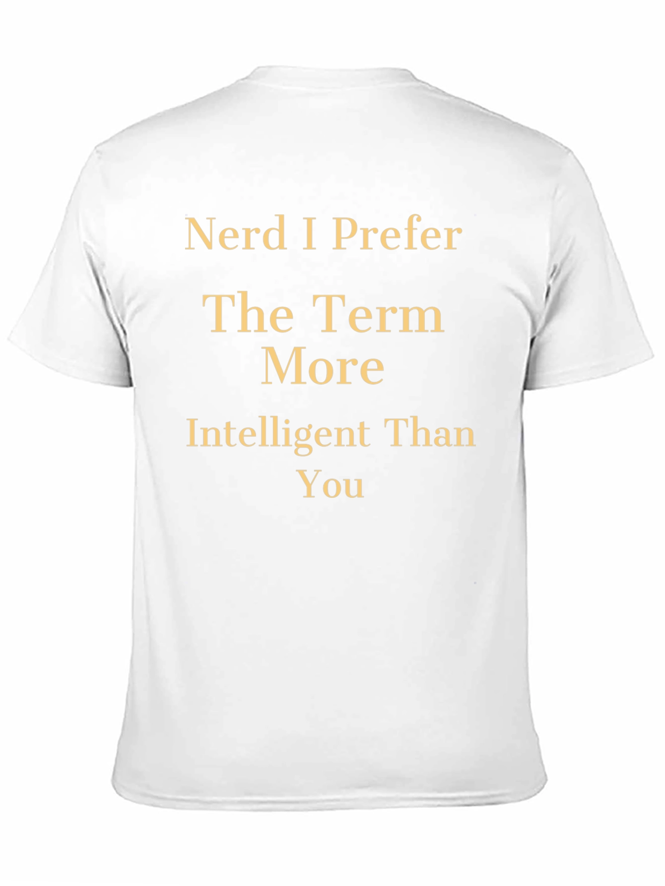 Nerd T-Shirt - Intelligent Than You Tee