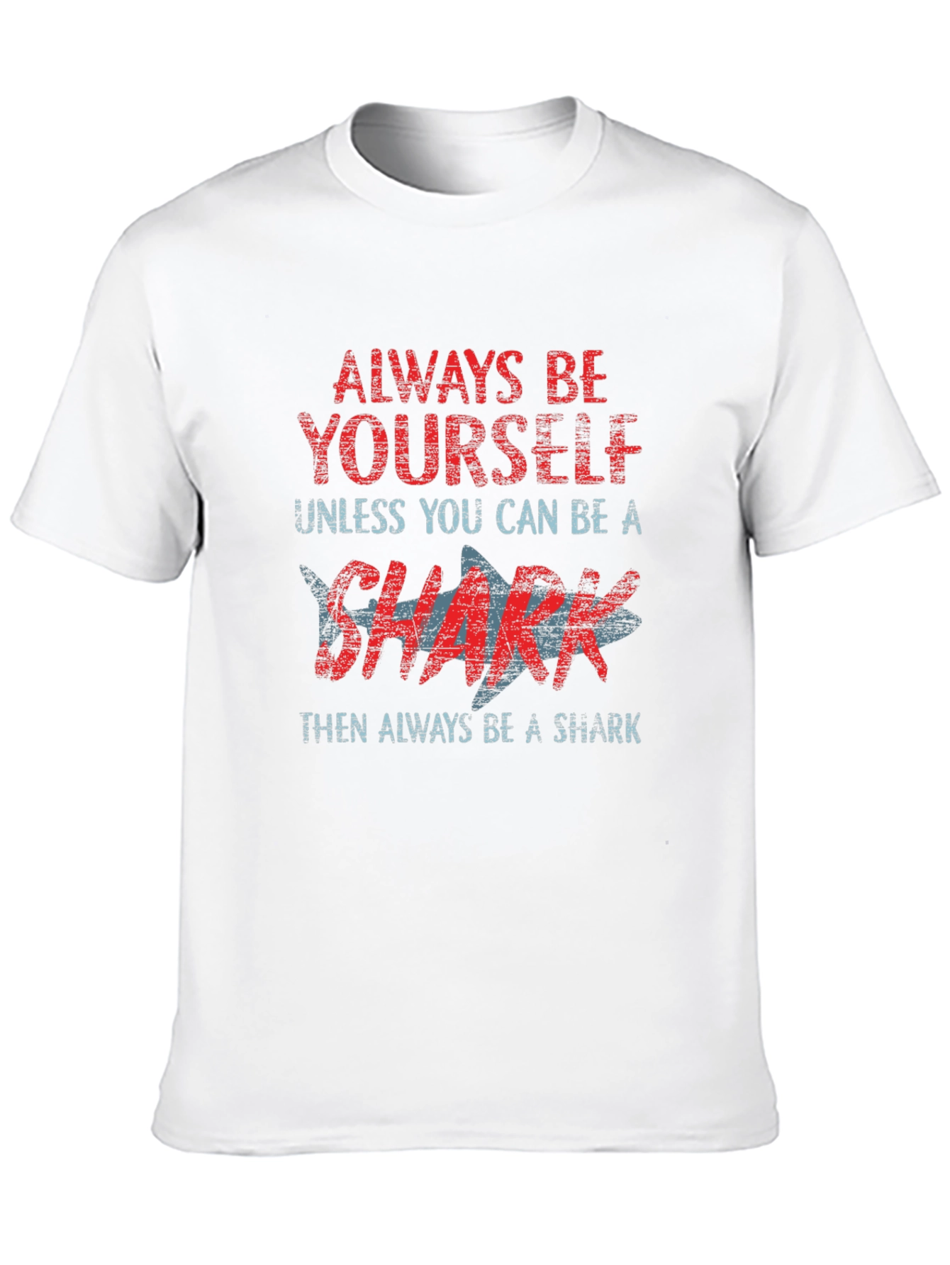 Always Be Yourself Shark Graphic T-Shirt