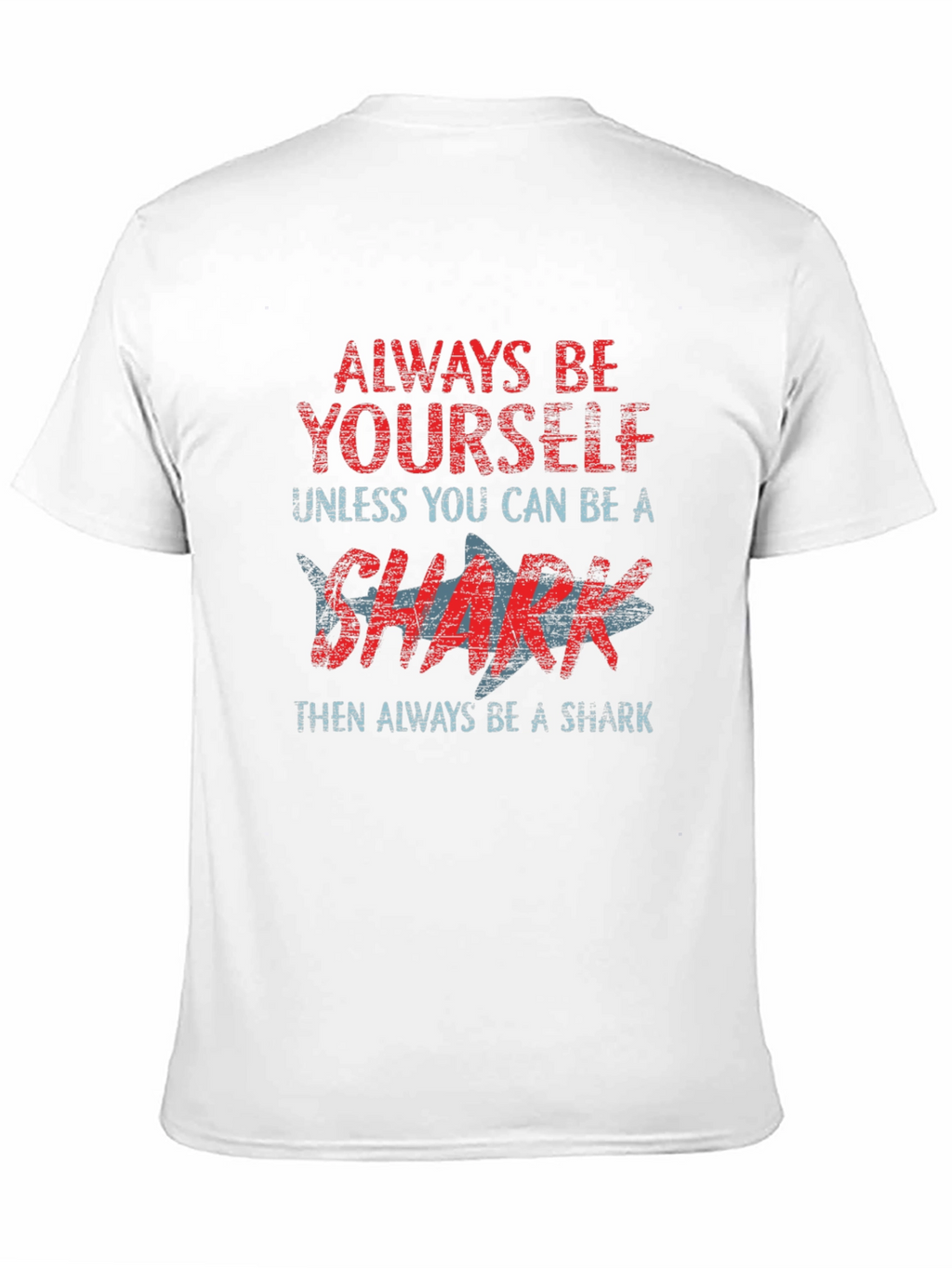 Always Be Yourself Shark Graphic T-Shirt