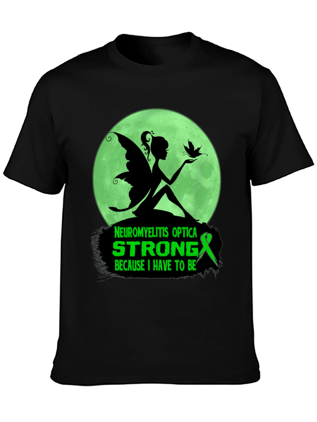 Neuromyelitis Optica Strong T-Shirt - Fairy Design