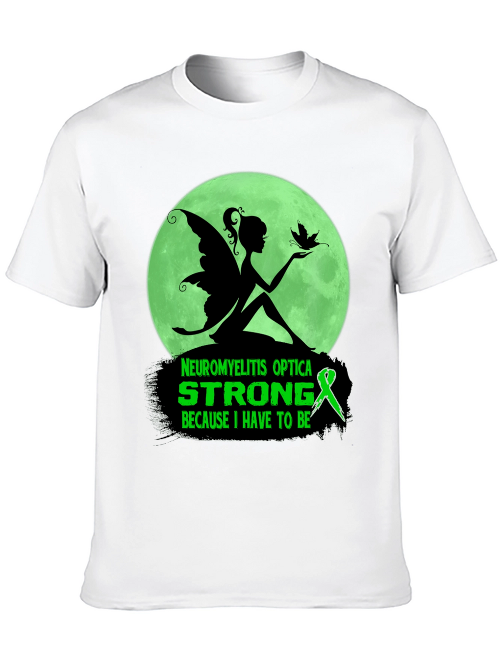 Neuromyelitis Optica Strong T-Shirt - Fairy Design