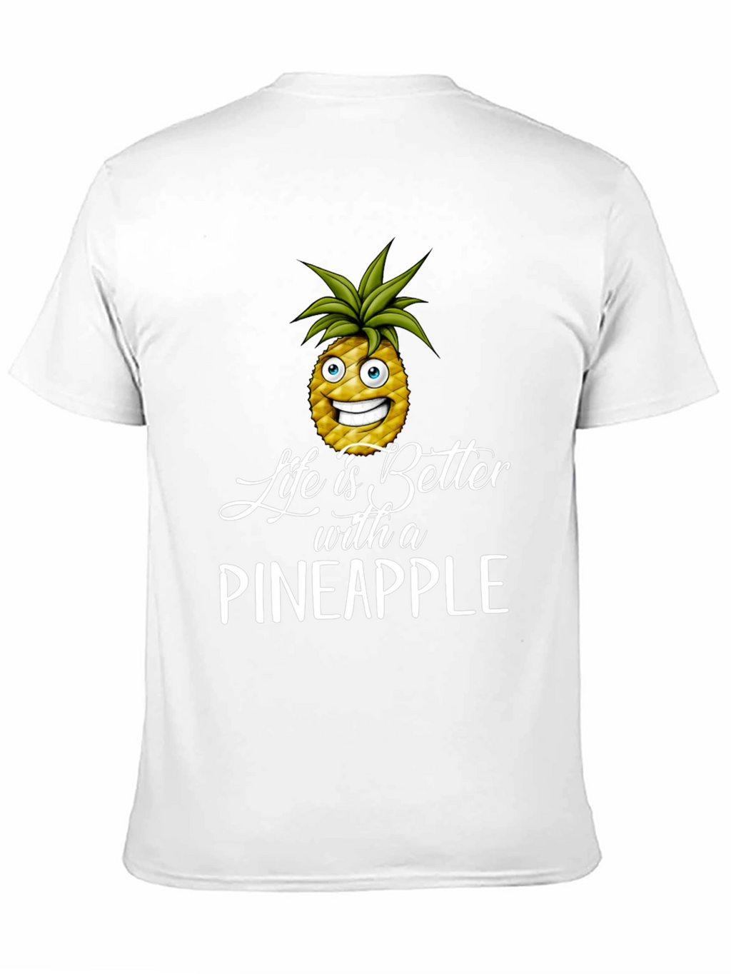 Life is Better with Pineapple T-Shirt