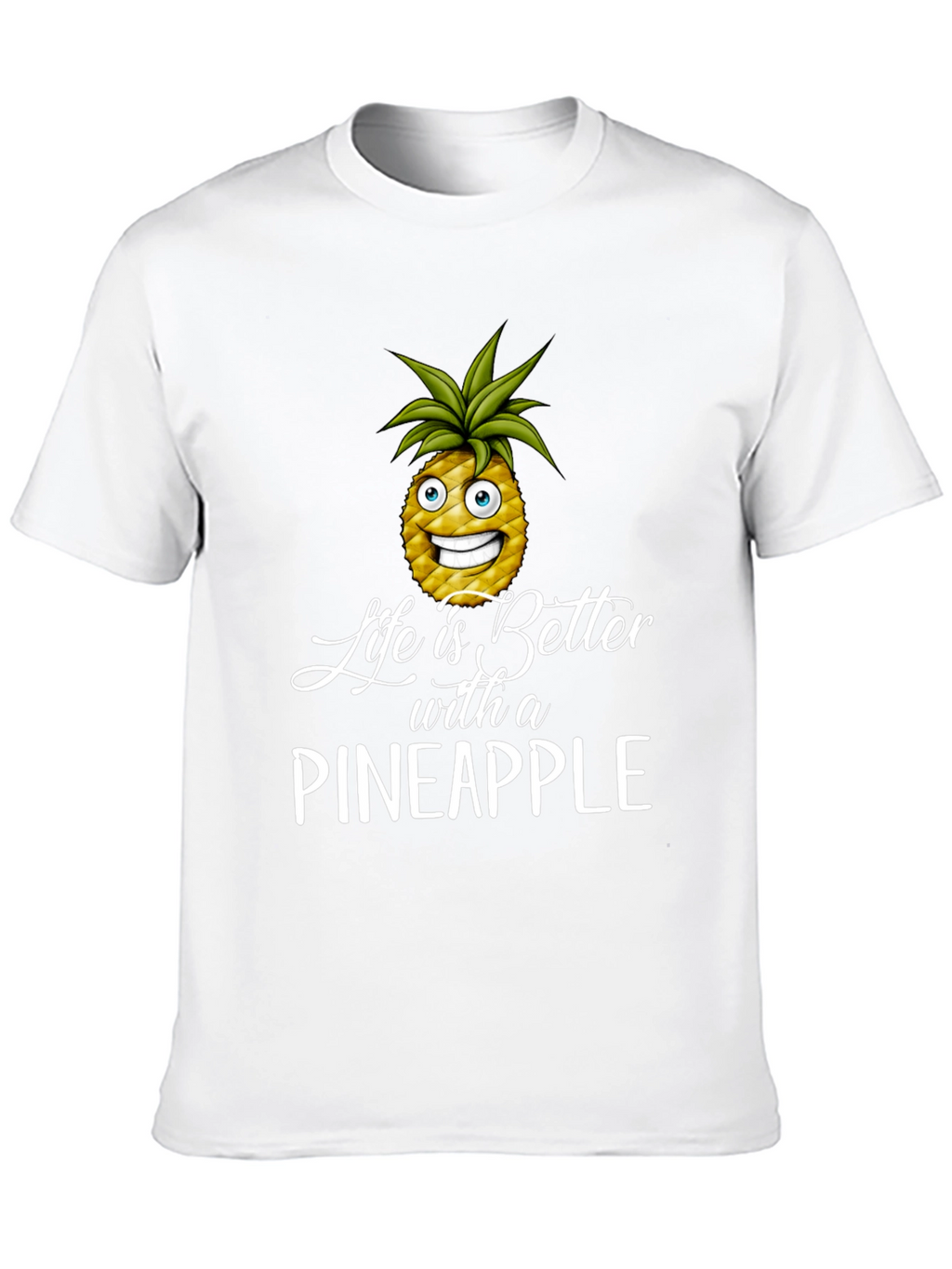 Life is Better with Pineapple T-Shirt