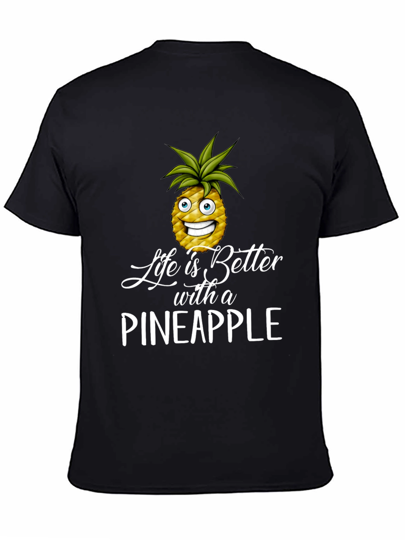 Life is Better with Pineapple T-Shirt