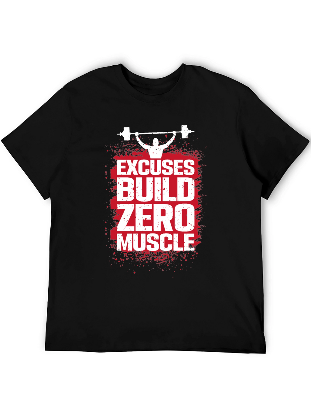 Excuses Build Zero Muscle T-Shirt