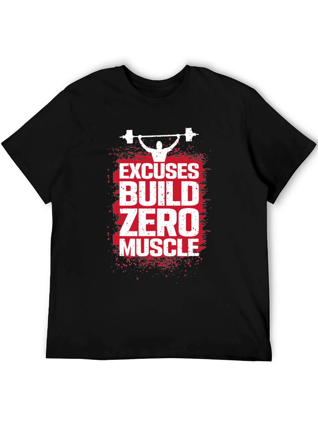 Excuses Build Zero Muscle T-Shirt