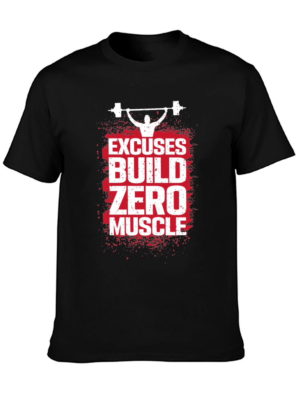 Excuses Build Zero Muscle T-Shirt
