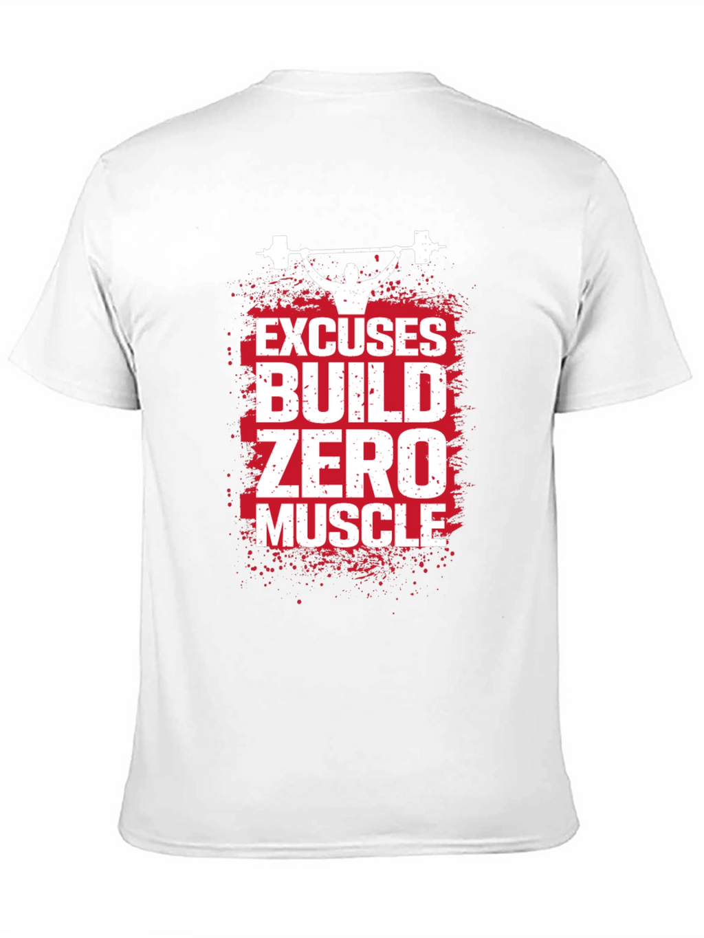 Excuses Build Zero Muscle T-Shirt
