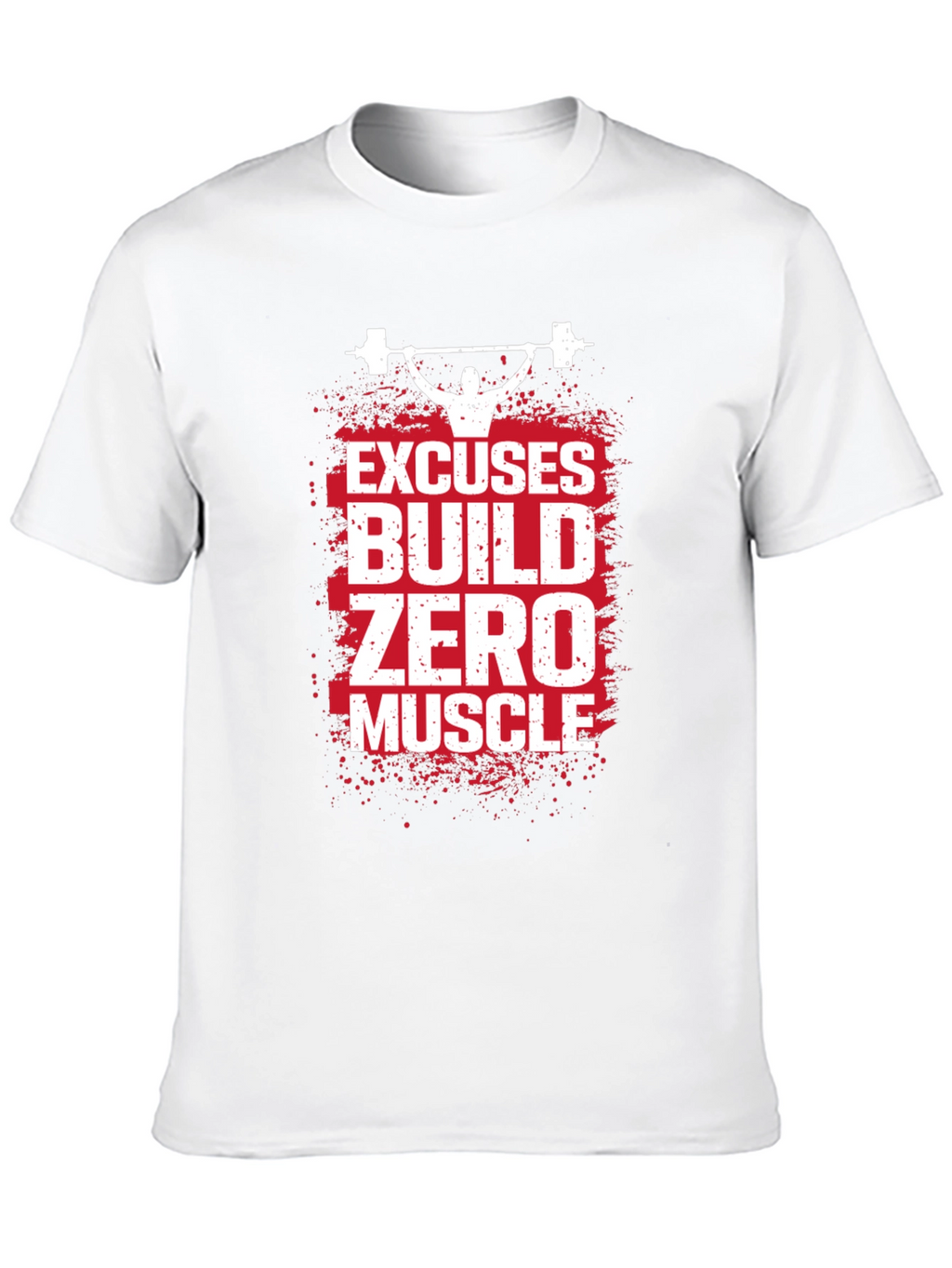 Excuses Build Zero Muscle T-Shirt