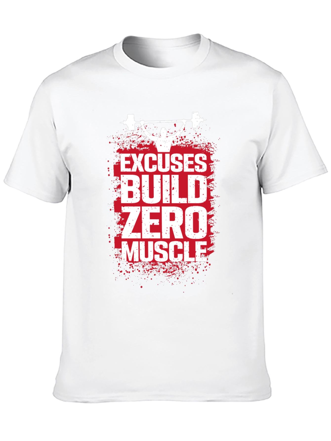Excuses Build Zero Muscle T-Shirt