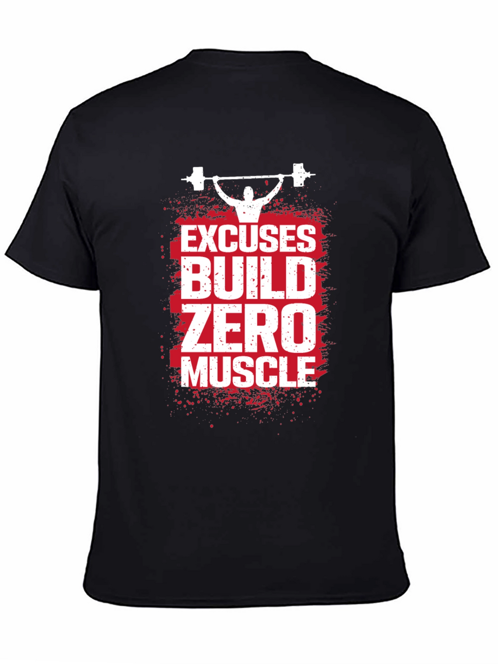 Excuses Build Zero Muscle T-Shirt