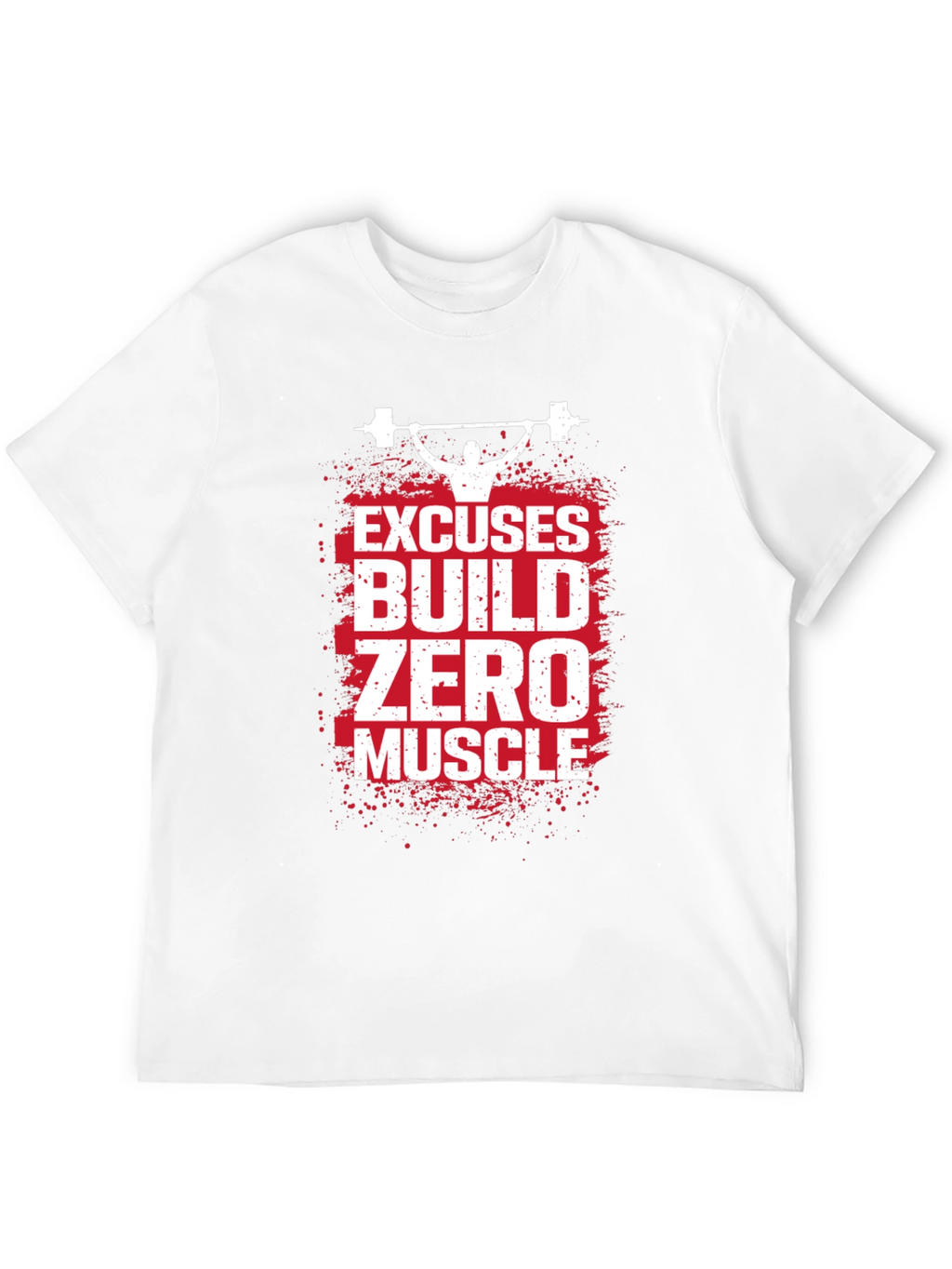 Excuses Build Zero Muscle T-Shirt