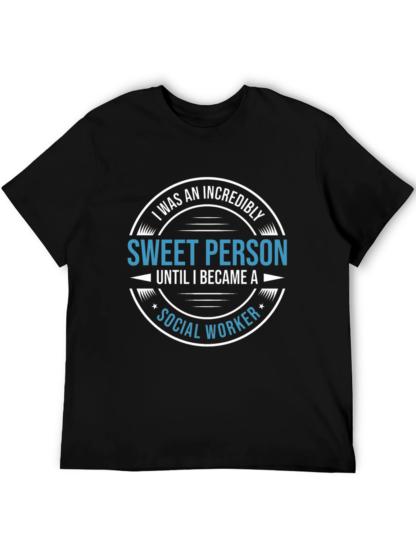 Incredibly Sweet Social Worker T-Shirt
