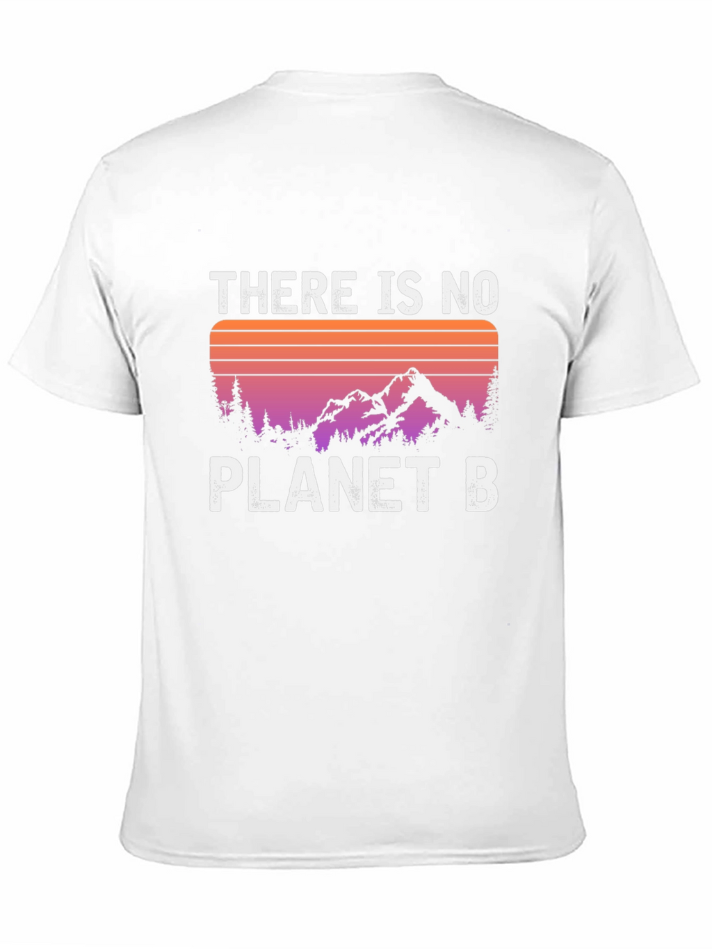 There Is No Planet B T-Shirt