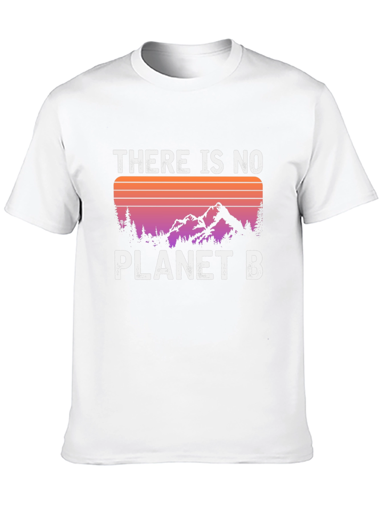 There Is No Planet B T-Shirt