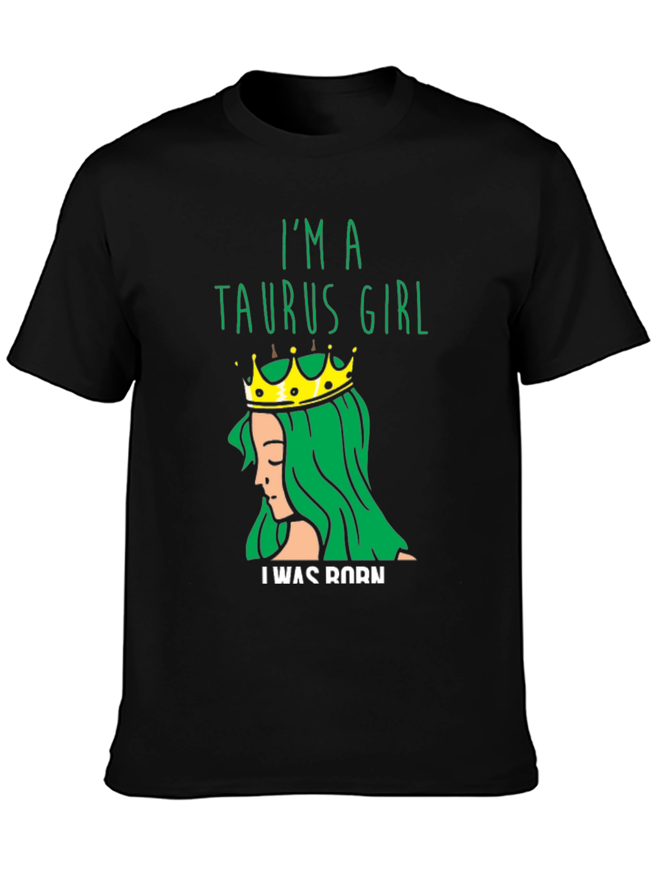 Im a Taurus Girl T-Shirt Zodiac Sign Tee