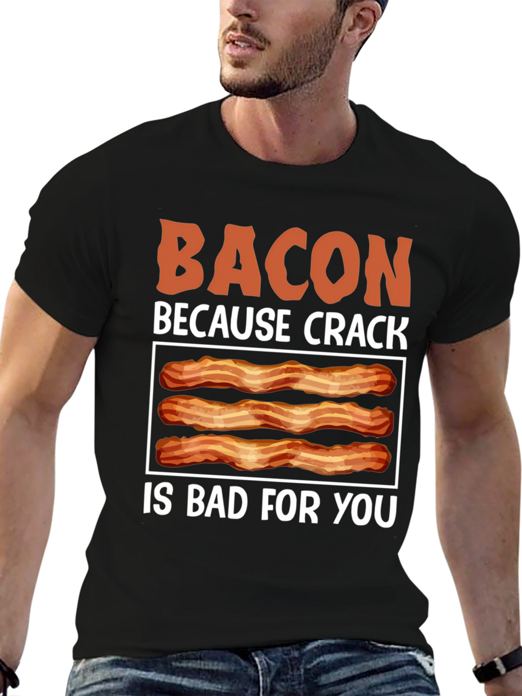 Bacon Because Crack is Bad T-Shirt